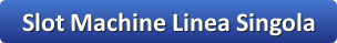 slot machines linea singola